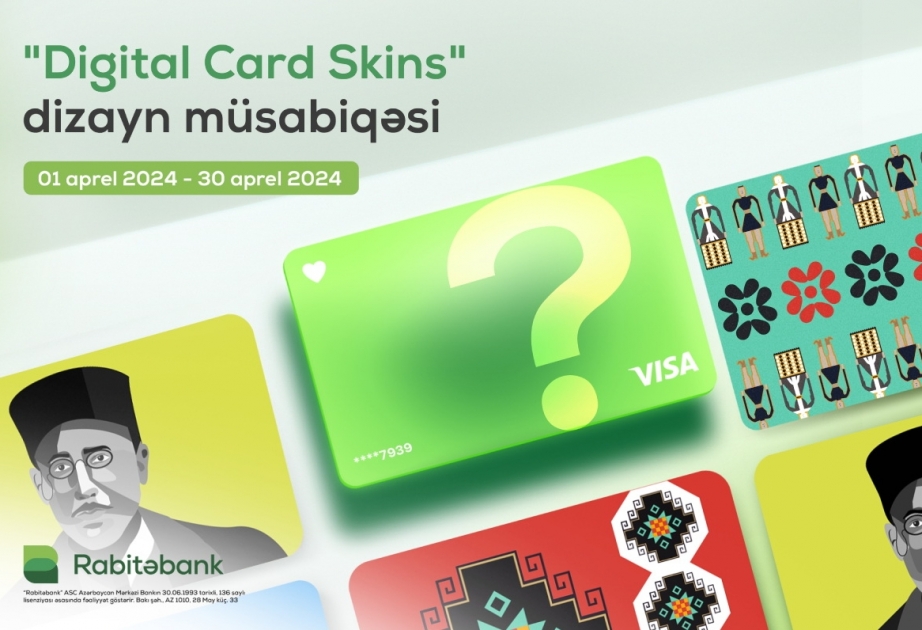 ®  “Rabitəbank” “Digital Card Skins” dizayn müsabiqəsi elan edir!