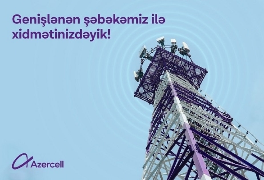 ®  Azercell reports the major expansion of its network in 2023