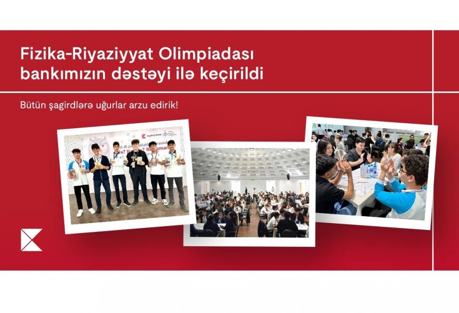 ® “Kapital Bank”ın dəstəyi ilə Naxçıvan Muxtar Respublikasının 100 illik yubileyinə həsr olunmuş fənn olimpiadası keçirilib