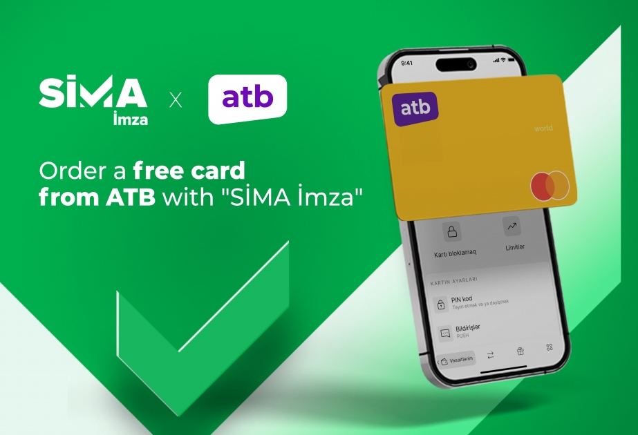 ®  Order a card from ATB with "SİMA İmza" without having to go to the bank!