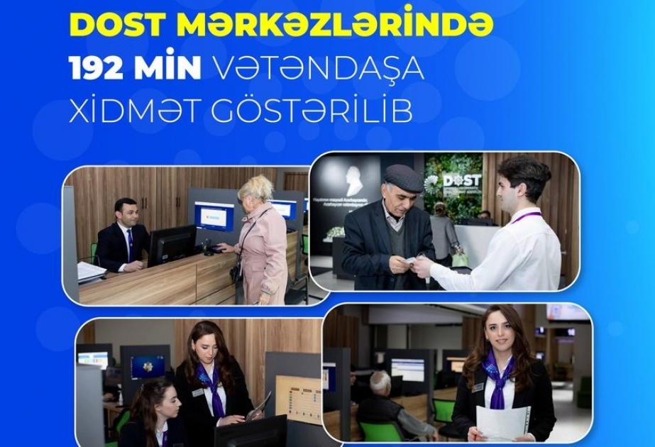 DOST mərkəzlərində 192 min vətəndaşa xidmət göstərilib