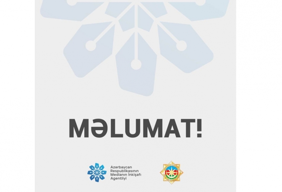 Azerbaijan’s Media Development Agency and State Security Service urge citizens not to believe groundless information