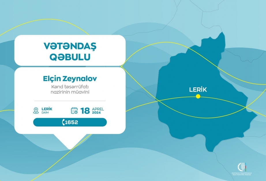 Kənd təsərrüfatı nazirinin müavini Lerikdə vətəndaşlarla görüşəcək