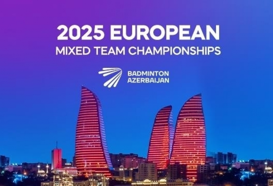 Baku to host 2025 European Mixed Team Badminton Championships