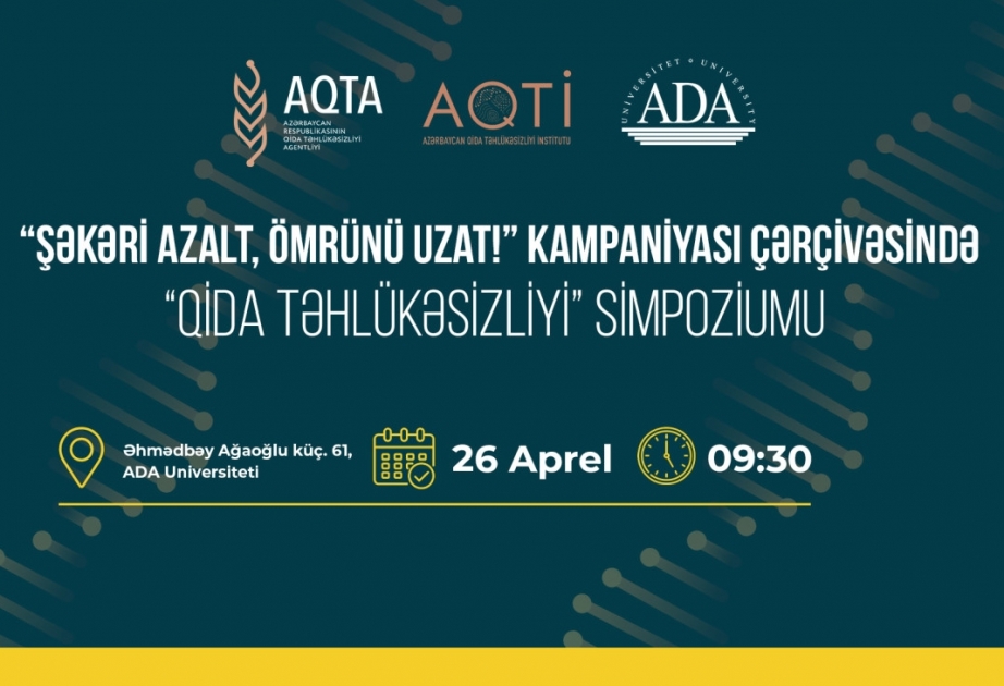 ADA Universitetində “Qida Təhlükəsizliyi” simpoziumu keçiriləcək