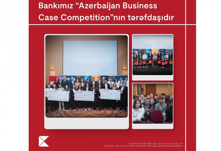 ®  The winners announced: Azerbaijan Business Case Competition held in partnership with Kapital Bank