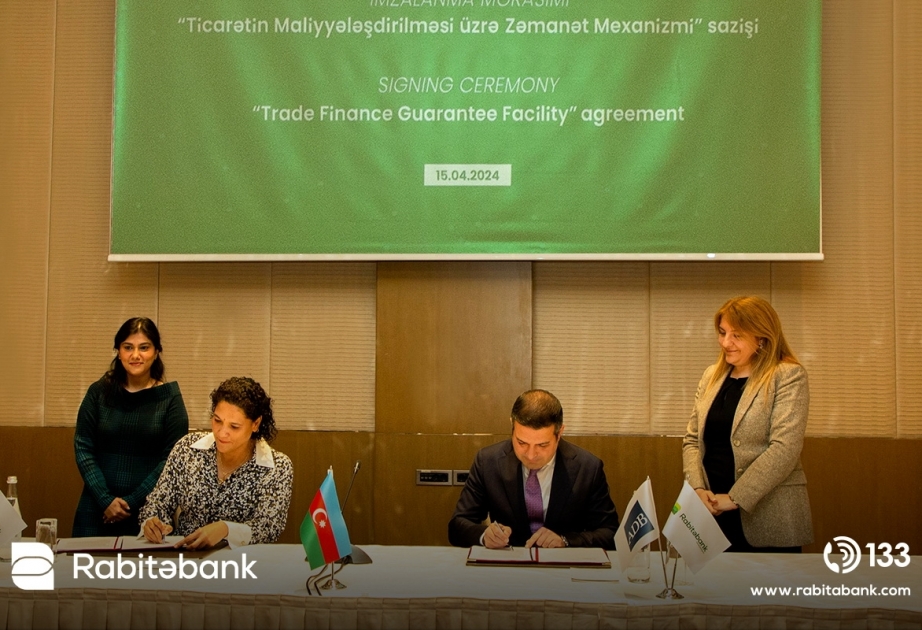 ®  “Rabitəbank” Asiya İnkişaf Bankı ilə əməkdaşlıq müqaviləsi imzalayıb