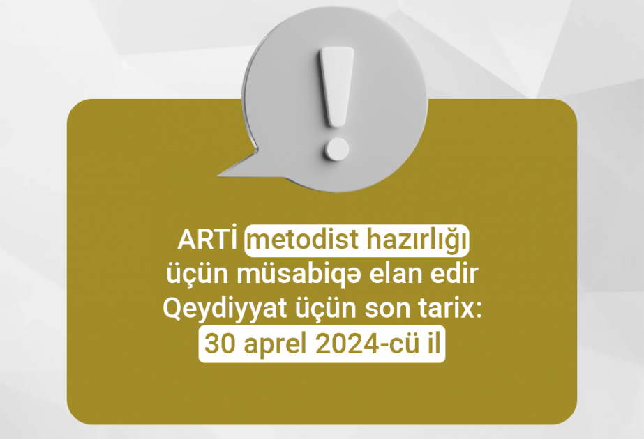 Metodist hazırlığı üçün müsabiqə elan olunub