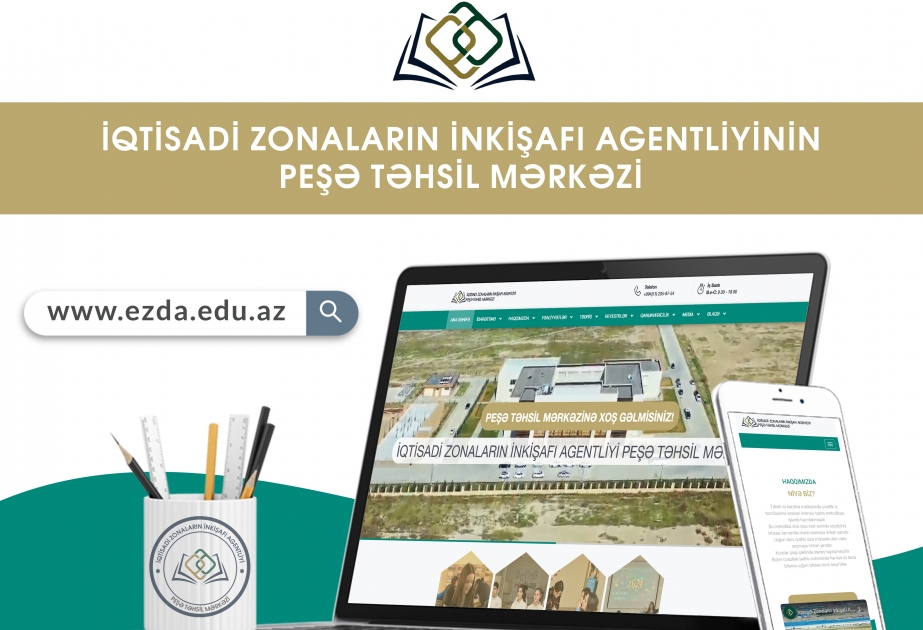 İqtisadi Zonaların İnkişafı Agentliyinin Peşə Təhsil Mərkəzinin yeni saytı istifadəyə verilib