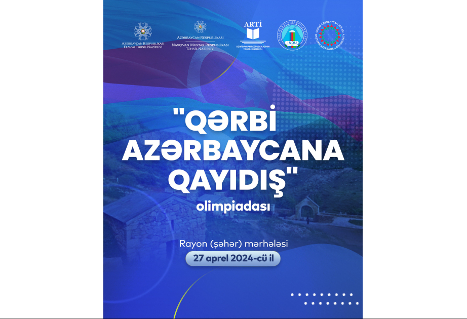 “Qərbi Azərbaycana qayıdış” olimpiadasının şəhər mərhələsi keçiriləcək