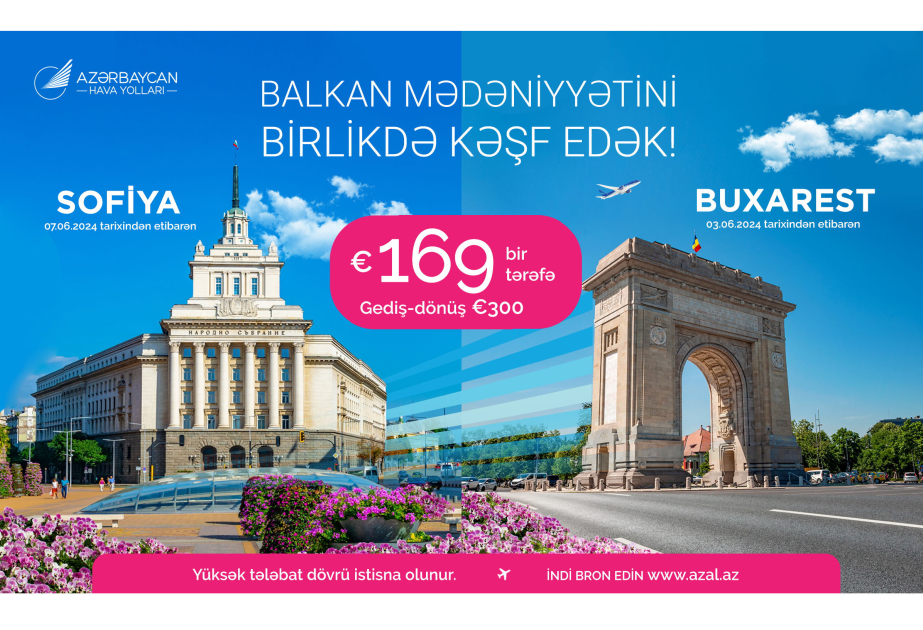 AZAL предлагает специальные цены на авиабилеты в Бухарест и Софию