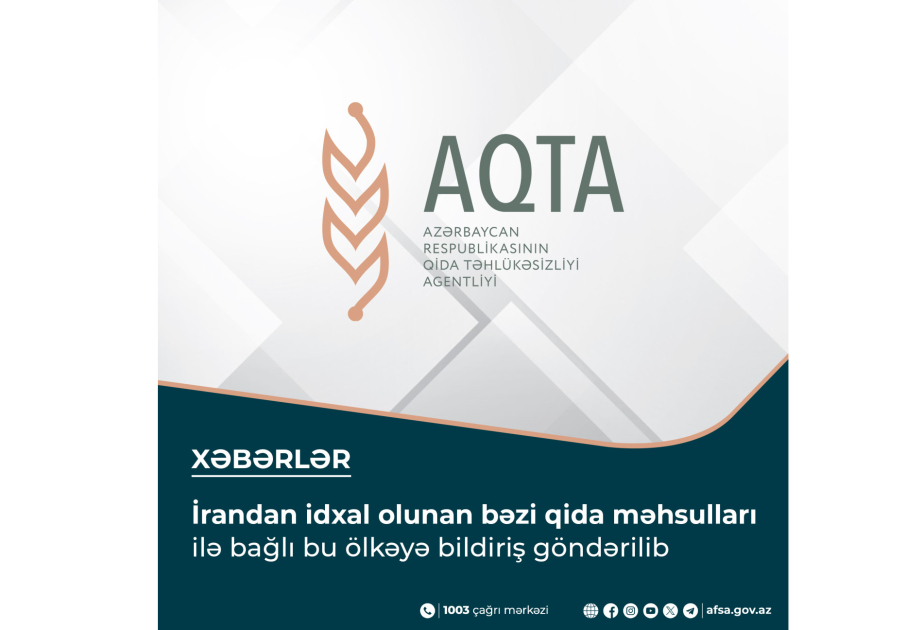 İrandan idxal olunan bəzi qida məhsulları ilə əlaqədar bu ölkəyə bildiriş göndərilib