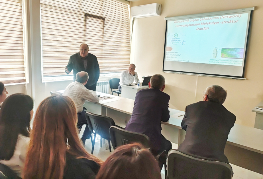 Bioelektrik siqnal şəbəkəsinin formalaşmasının molekulyar-struktur əsasları - elmi seminar