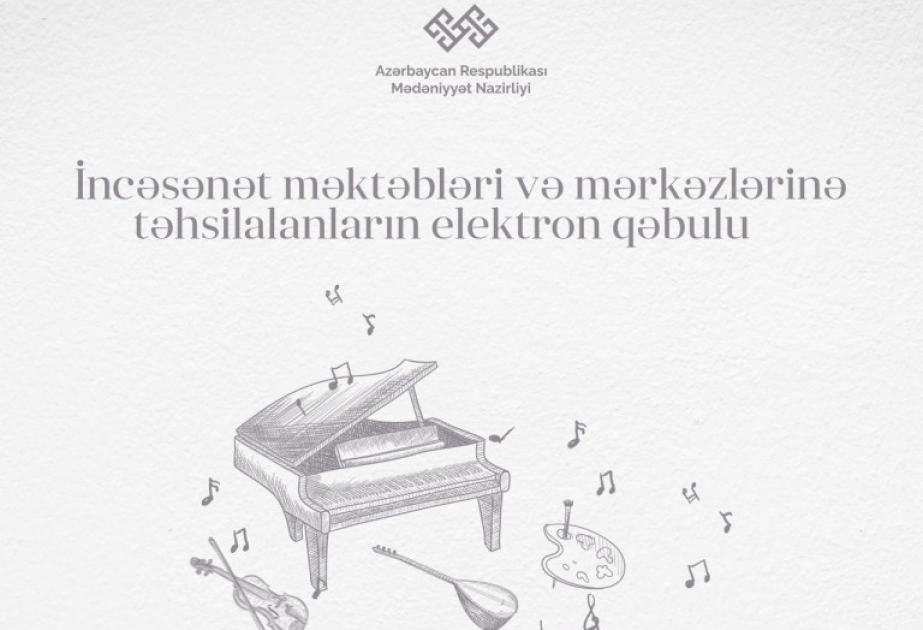 Musiqi və incəsənət məktəblərinə şagird qəbulu ilk dəfə elektron qaydada aparılır