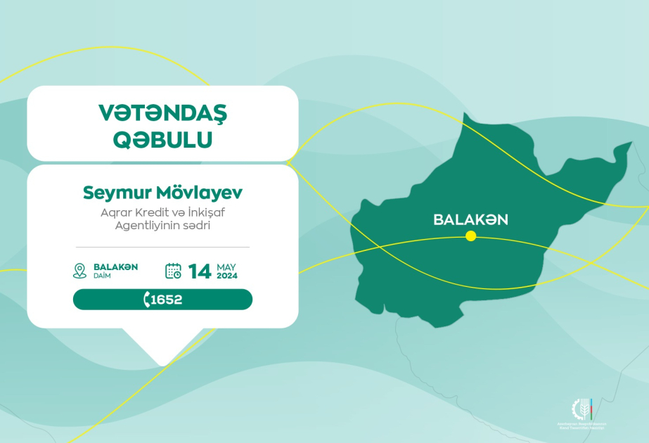 AKİA-nın sədri Balakəndə vətəndaşları qəbul edəcək