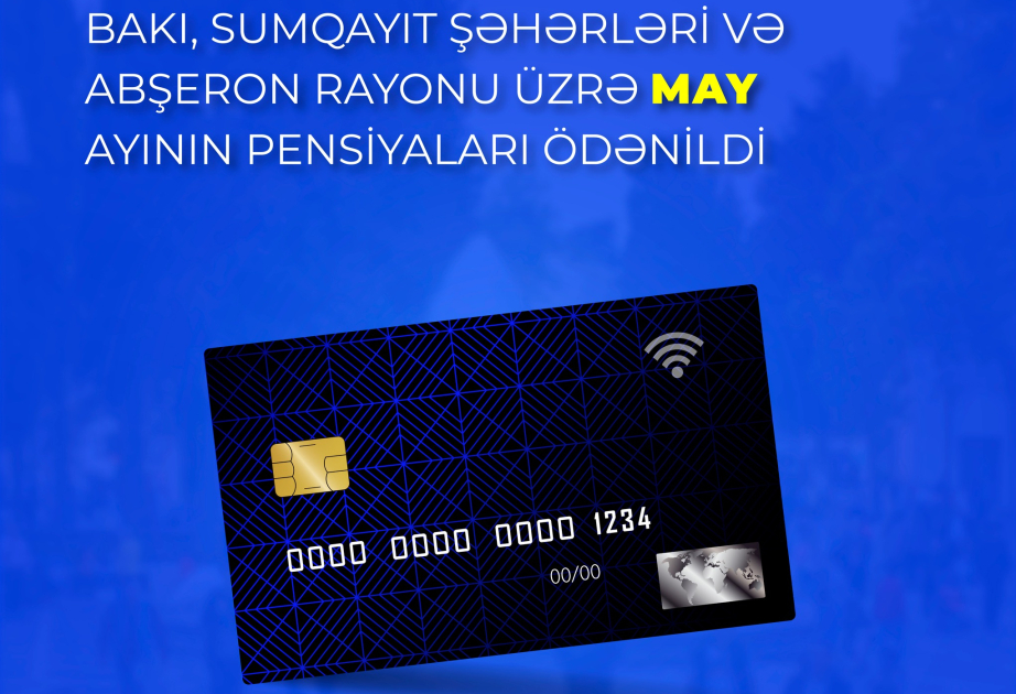Выплачены пенсии за май в городах Баку, Сумгайыт и в Абшеронском районе