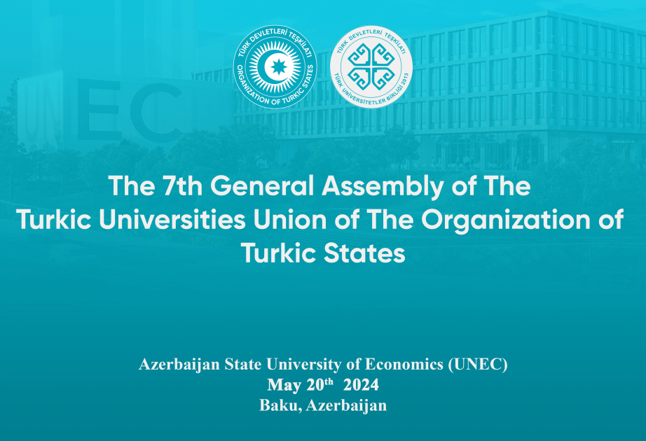 UNEC-in sədrliyi ilə Türk Universitetləri Birliyinin 7-ci Baş Assambleyası keçiriləcək