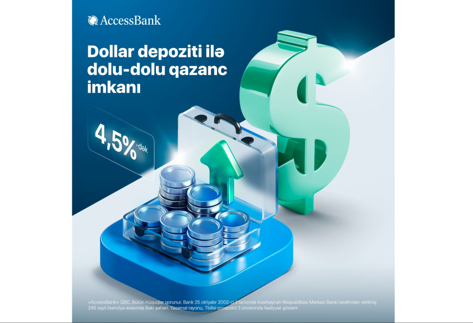 ®  “AccessBank” dollar əmanətləri üzrə faiz dərəcələrini artırıb