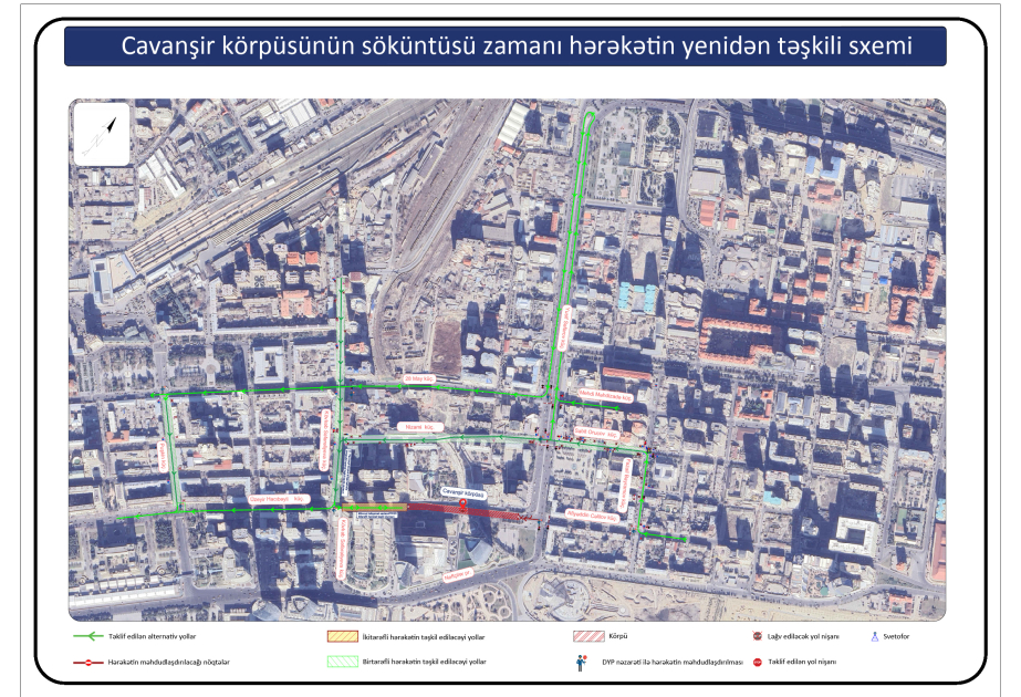Cavanşir körpüsünün sökülməsi ilə əlaqədar bir neçə mərkəzi küçədə nəqliyyatın hərəkəti yenidən təşkil edilir