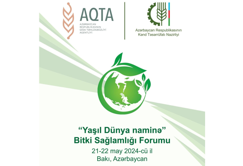 Bakıda “Yaşıl dünya naminə” Bitki Sağlamlığı Forumu keçiriləcək