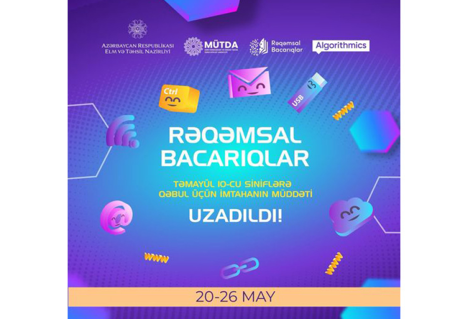 “Rəqəmsal bacarıqlar” təmayüllü 10-cu siniflərə qəbul üçün qeydiyyat müddəti uzadılıb