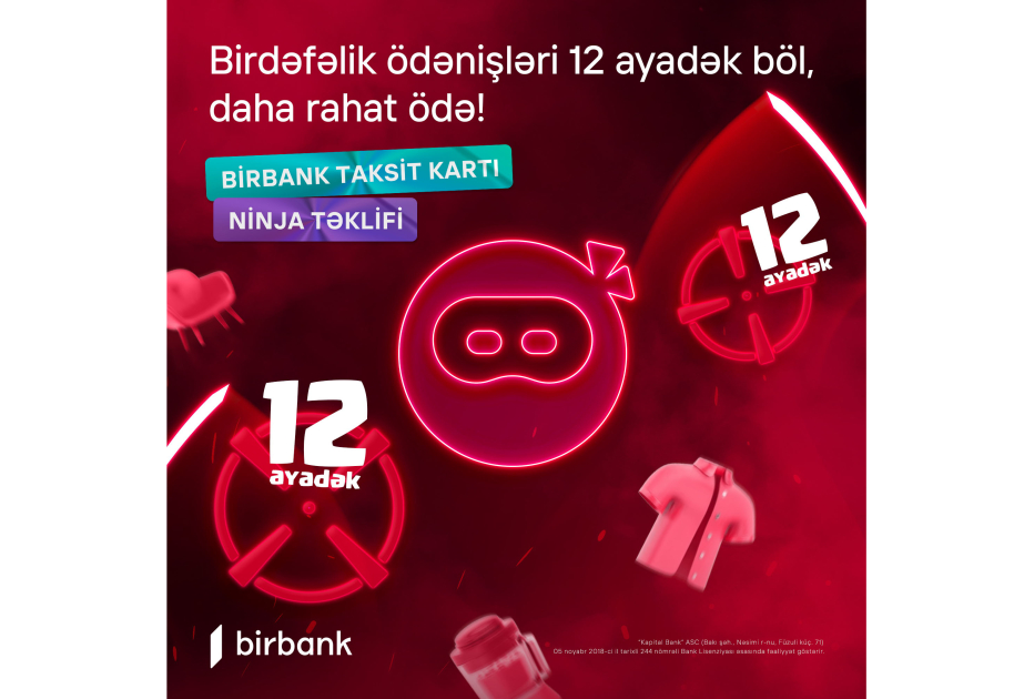 ®  “Birbank”dan daha bir yenilik: “Ninja” təklifi artıq mobil tətbiqdə