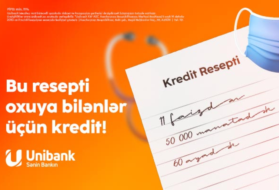 ®  “Unibank”dan həkimlərə sərfəli kredit: faizi azaltdı, məbləği artırdı, müddəti uzatdı!