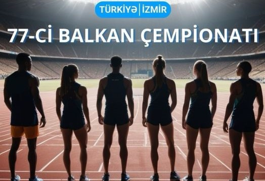 Seven Azerbaijani athletes to compete at Balkan Athletics Championships