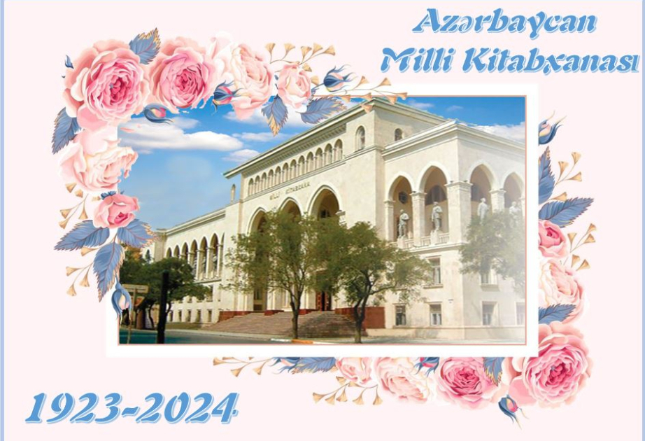 Подготовлена виртуальная выставка по случаю 101-летия Национальной библиотеки Азербайджана