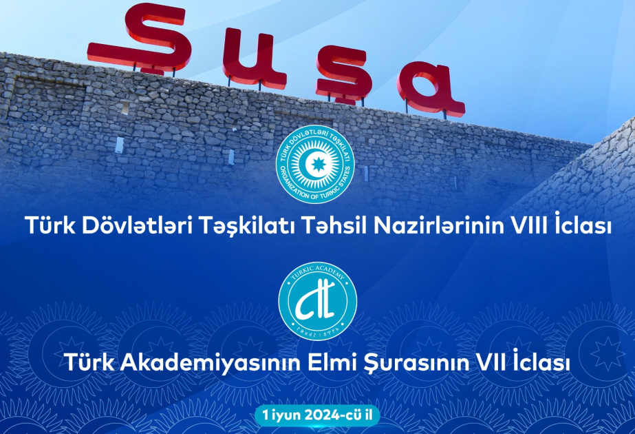 شوشا تحتضن اجتماعين لوزراء الدول التركية في مجال العلوم والتربية في يونيو