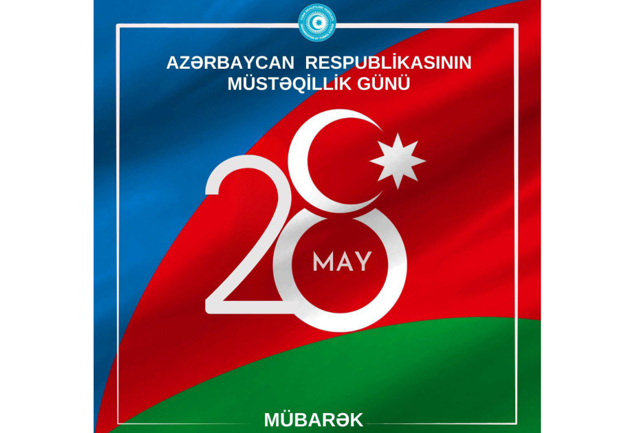 Türk Dövlətləri Təşkilatı 28 May – Müstəqillik Günü münasibətilə Azərbaycanı təbrik edib