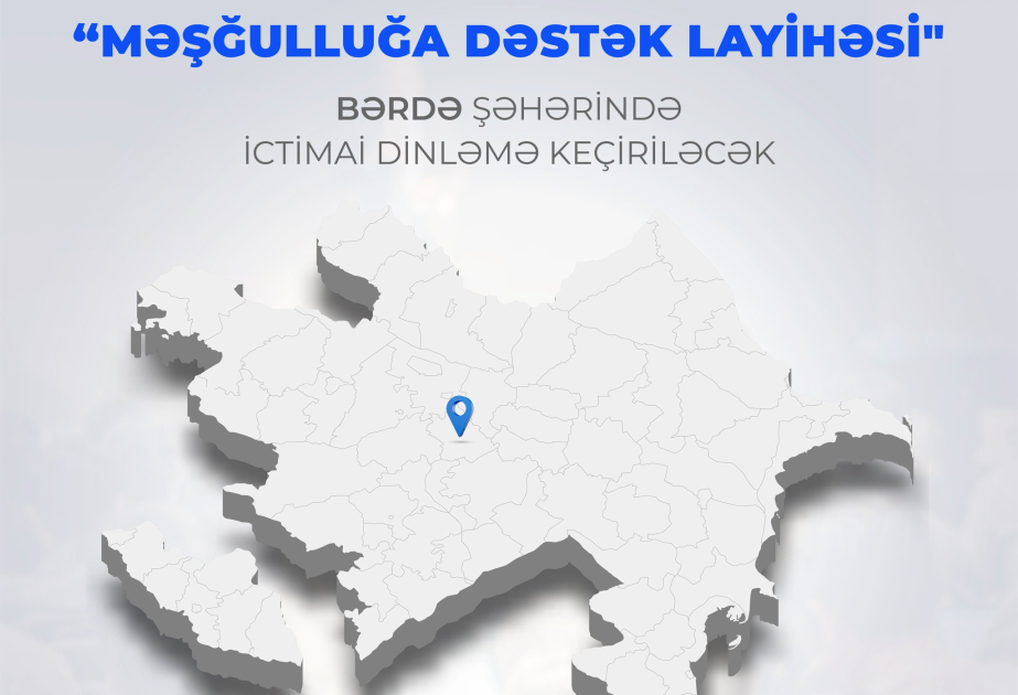 “Məşğulluğa dəstək layihəsi” çərçivəsində Bərdədə ictimai dinləmə keçiriləcək