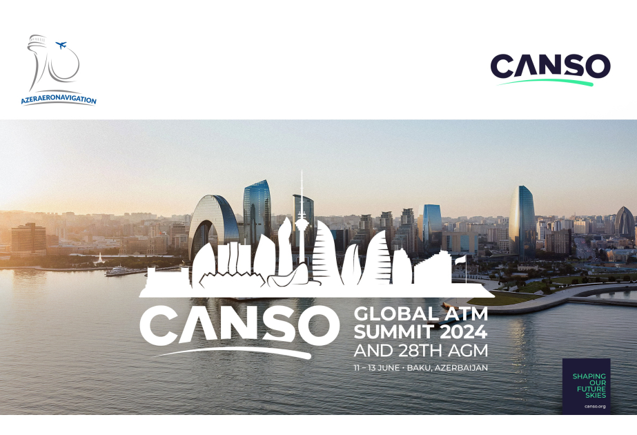 “CANSO Global ATM Summit 2024" y la 28ª Asamblea General Anual se celebrarán en Bakú