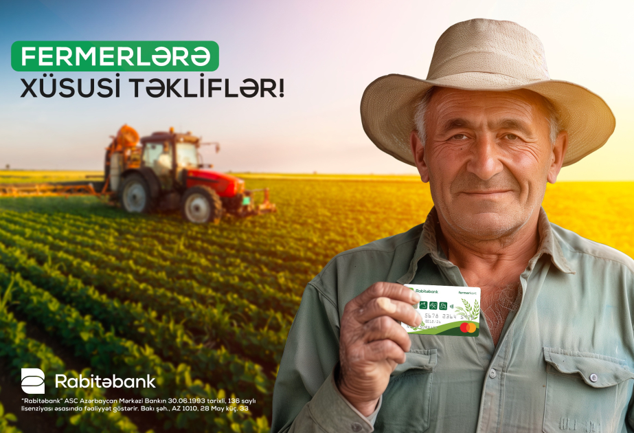 ®  “Rabitəbank”dan fermerlər üçün xüsusi təkliflər!