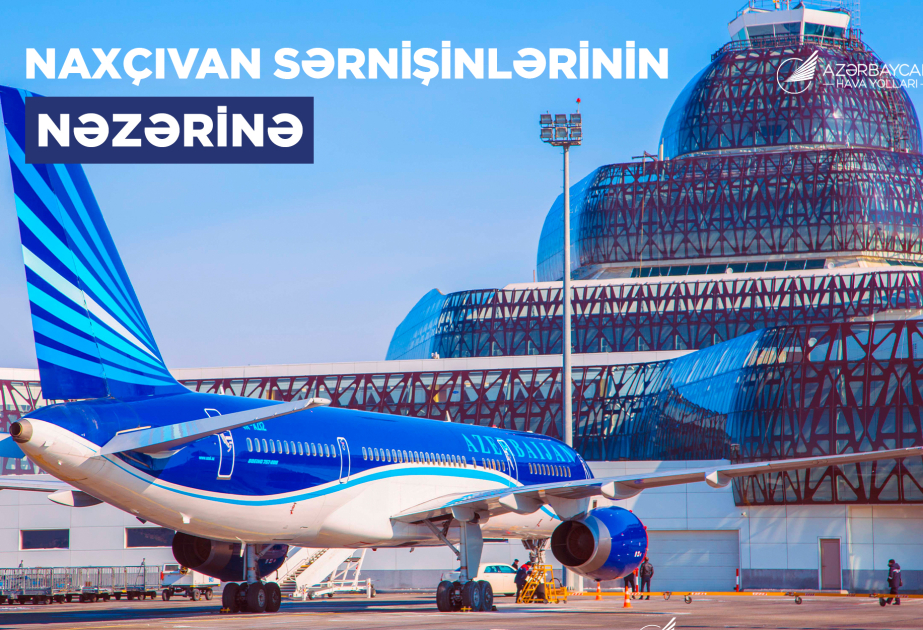 AZAL призывает пассажиров рейсов Баку – Нахчыван – Баку заранее планировать путешествия