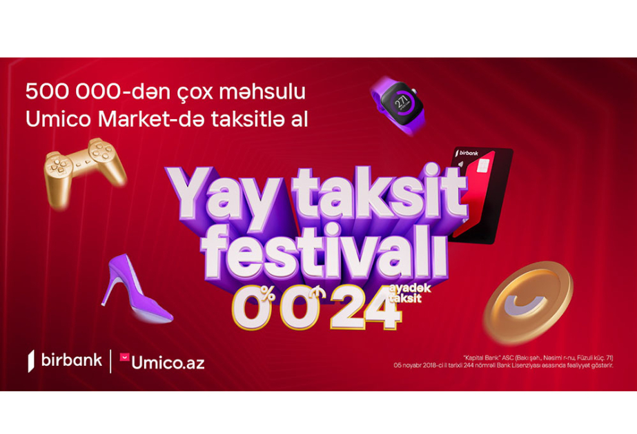 ®  “Birbank” taksit kartları ilə 500 mindən çox məhsulu 24 ayadək faizsiz taksitlə alın