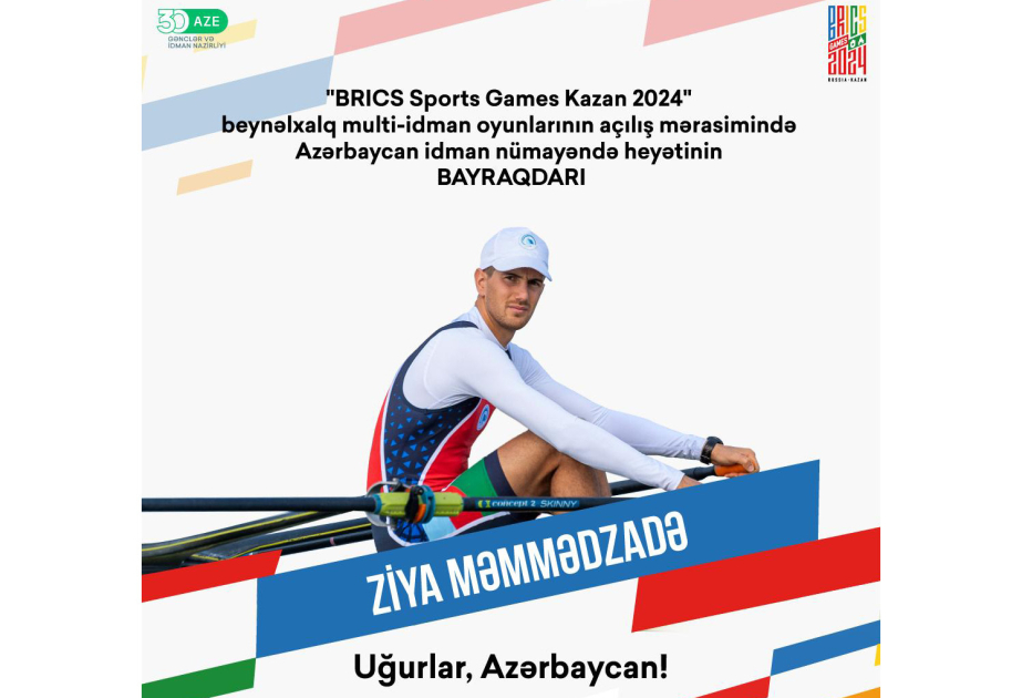 "BRICS Sports Games Kazan 2024" beynəlxalq multiidman turnirində Azərbaycanın bayraqdarı bəlli olub