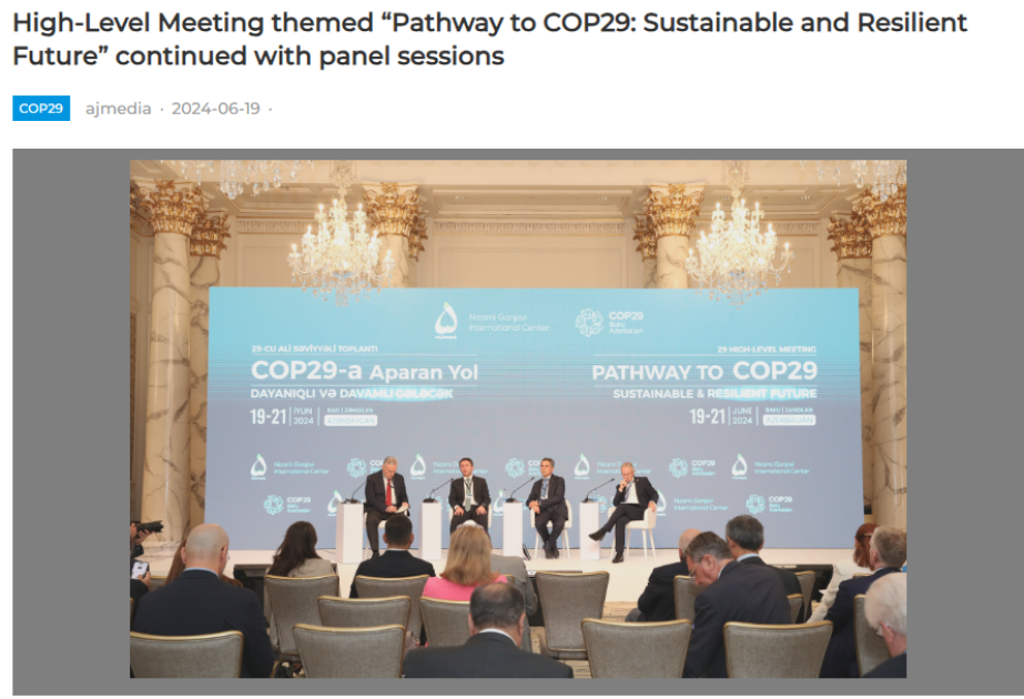 Зарубежные СМИ о 29-м Заседании высокого уровня «Путь к COP29: устойчивое и прочное будущее»