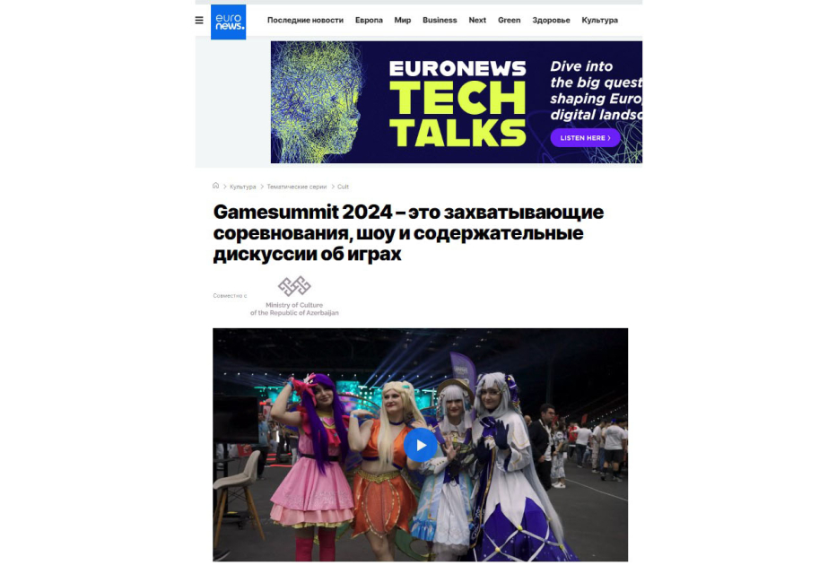 “Euronews”: “Gamesummit 2024” Bakını oyun sənayesi xəritəsində yerləşdirib