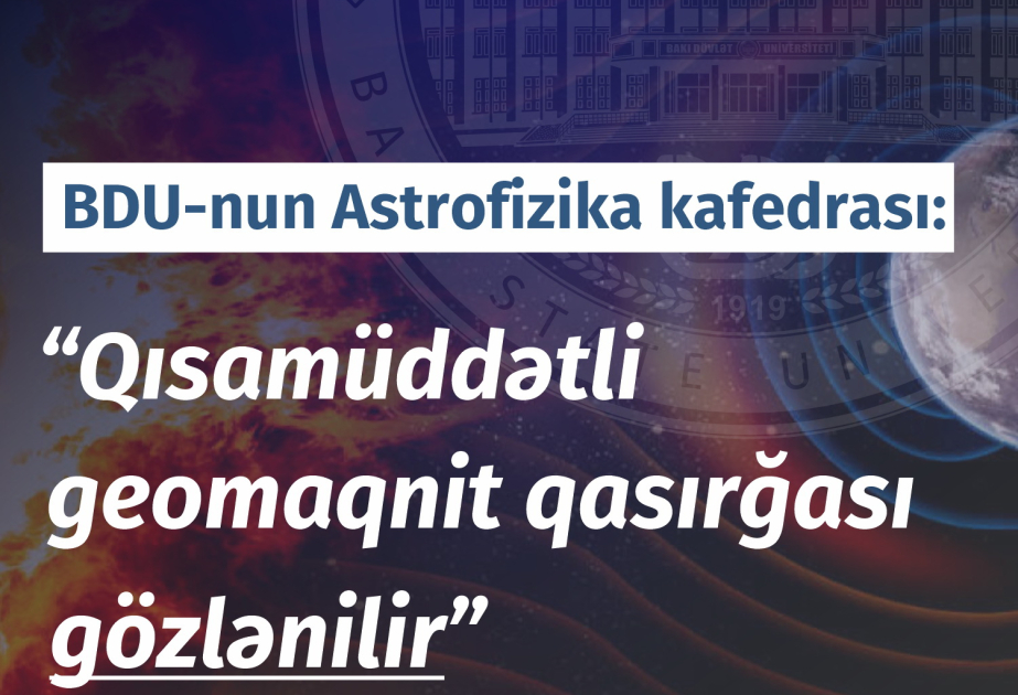 Qısamüddətli geomaqnit qasırğası gözlənilir