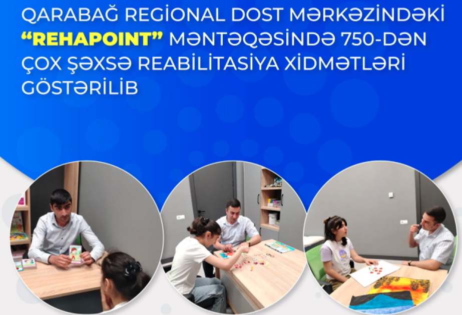 Qarabağ Regional DOST Mərkəzindəki “RehaPoint” Məntəqəsində 750-dən çox şəxsə reabilitasiya xidmətləri göstərilib