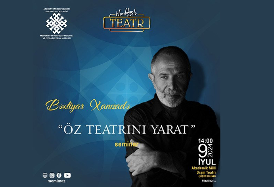 “Öz teatrını yarat” adlı ilk seminar Akademik Milli Dram Teatrında təşkil olunacaq