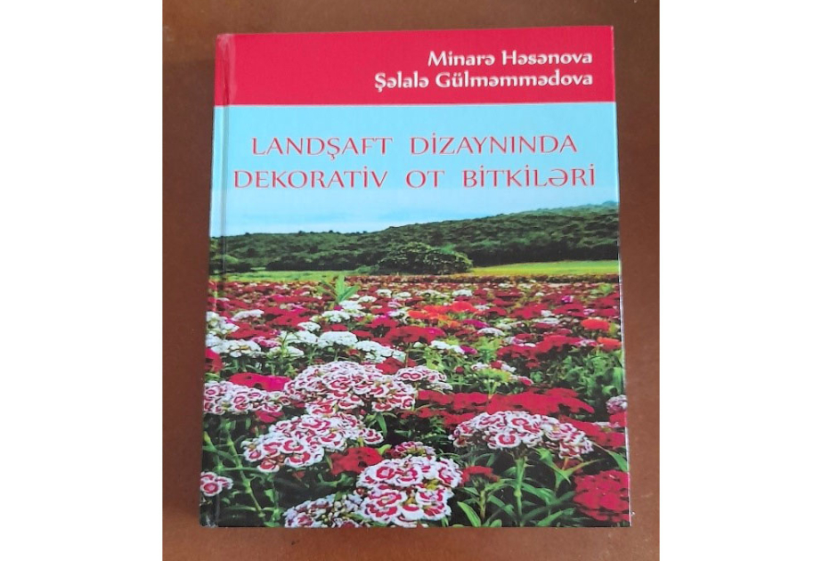 “Landşaft dizaynında dekorativ ot bitkiləri” kitabı çapdan çıxıb