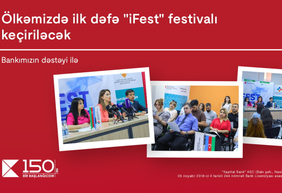 Texnologiya həvəskarlarına şad xəbər: “Kapital Bank”ın dəstəyi ilə “iFest-İnnovasiya və Texnologiya” festivalı keçiriləcək