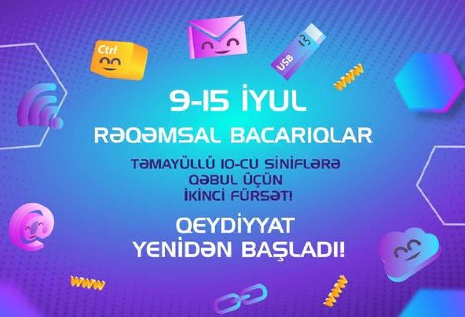 Rəqəmsal bacarıqlar təmayüllü siniflərə ikinci dəfə qəbul üzrə qeydiyyat aparılır