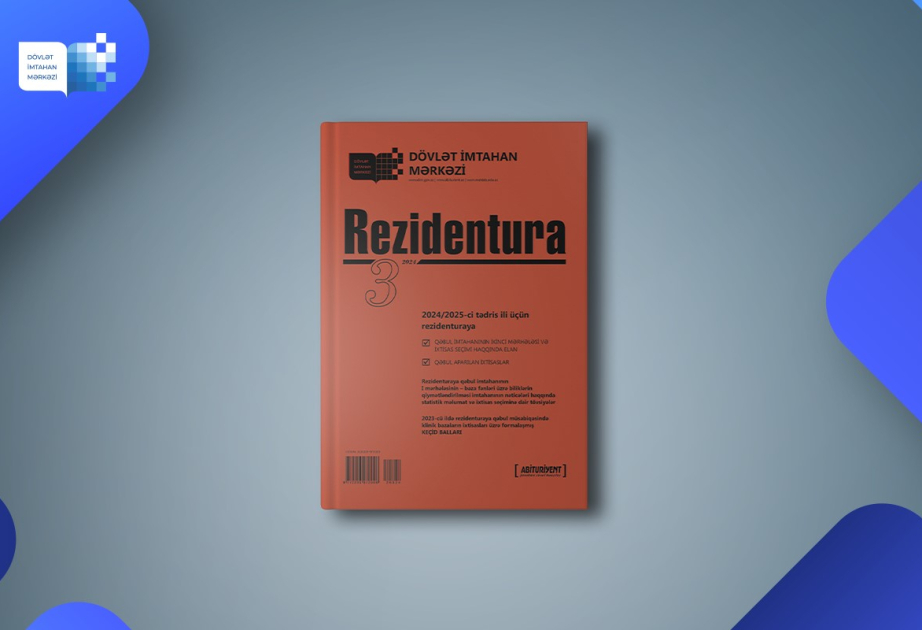 Dövlət İmtahan Mərkəzi “Rezidentura” xüsusi buraxılışının 3-cü nömrəsini nəşr edib