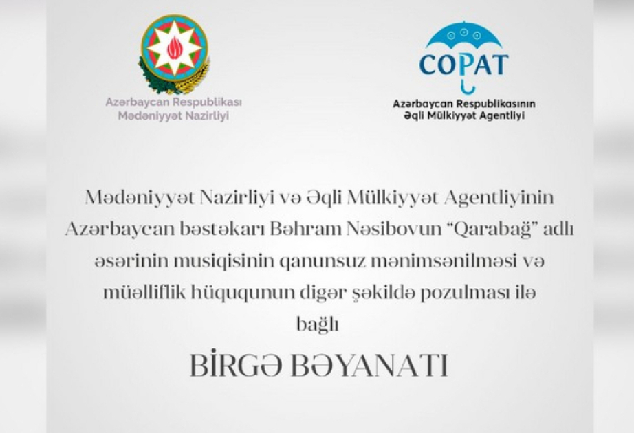 Mədəniyyət Nazirliyi və Əqli Mülkiyyət Agentliyi “Qarabağ” mahnısı ilə bağlı birgə məlumat yayıb