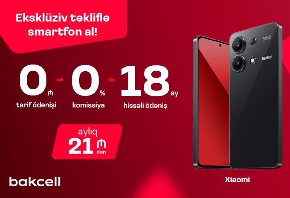 ® “Bakcell”dən eksklüziv təkliflə smartfon al