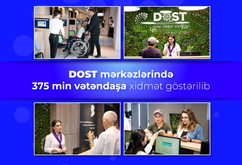DOST mərkəzlərində 375 min vətəndaşa xidmət göstərilib