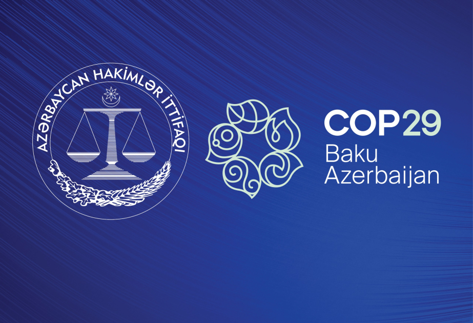 Azərbaycan Hakimlər İttifaqı COP29 ərəfəsində “LAW & CLİMATE” adlı beynəlxalq konfrans keçirəcək